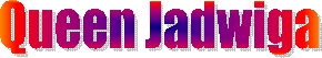 Queen Jadwiga
